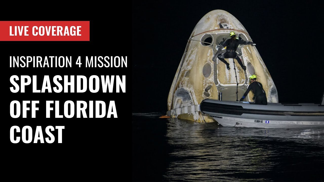 SpaceX Inspiration4 Crew Returns To Earth Splashdown off the Florida Coast